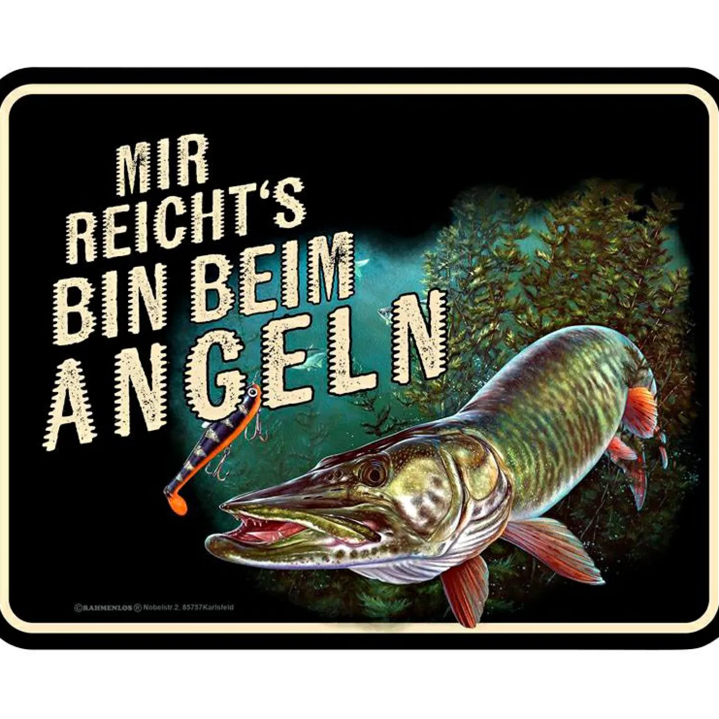Rahmenlos Angel-Dekoration<Blechschild (Mir reichts, bin beim Angeln)